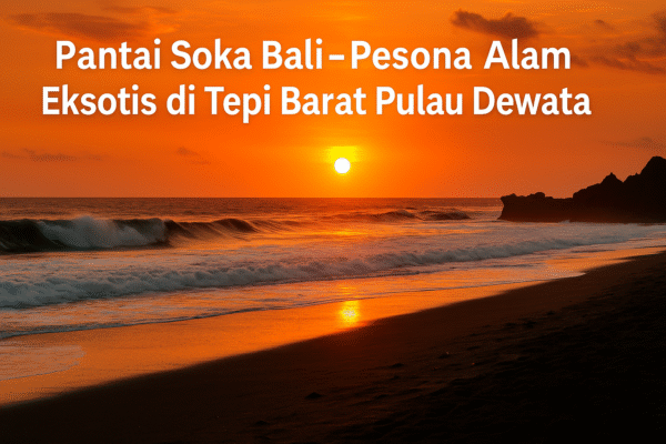 Pemandangan Pantai Soka Bali saat matahari terbenam dengan pasir hitam berkilau, ombak besar, dan tebing di tepi pantai, menampilkan keindahan alam eksotis di Bali bagian barat.
